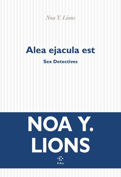 ALEA EJACULA EST - SEX DETECTIVES