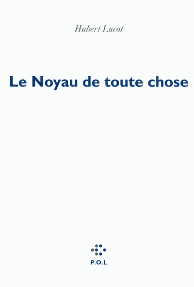 NOYAU DE TOUTE CHOSE