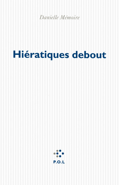 HIERATIQUES DEBOUT