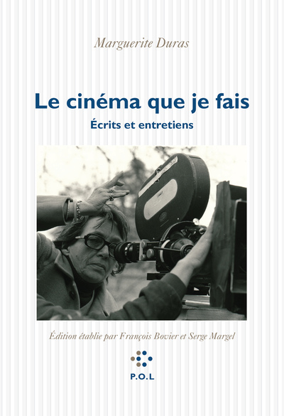 CINEMA QUE JE FAIS - ECRITS ET ENTRETIENS