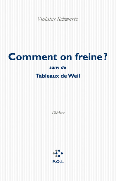 SUIVI DE TABLEAUX DE WEIL THEATRE - COMMENT ON FREINE ?