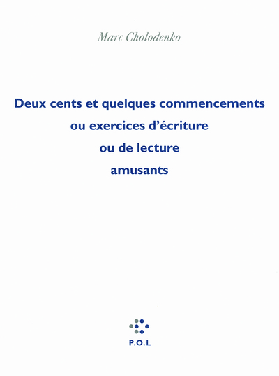 DEUX CENTS ET QUELQUE COMMENCEMENTS OU EXERCICES D´ECRITURE OU