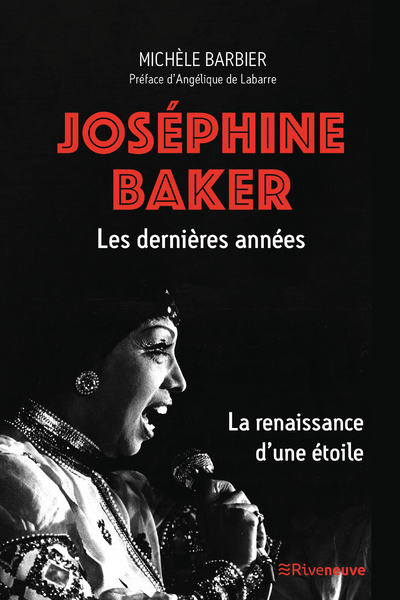 JOSEPHINE BAKER, LES DERNIERES ANNEES. LA RENAISSANCE D´UNE ETOILE