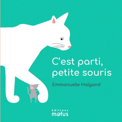 C´EST PARTI PETITE SOURIS