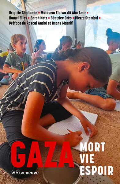 GAZA - MORT, VIE, ESPOIR