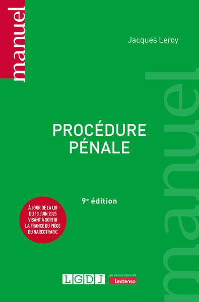 PROCEDURE PENALE - A JOUR DE LA LOI DU 13 JUIN 2025 VISANT A SORTIR LA FRANCE DU PIEGE DU NARCOTRAFI
