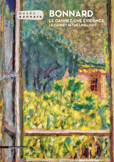 BONNARD. LE CANNET, UNE EVIDENCE