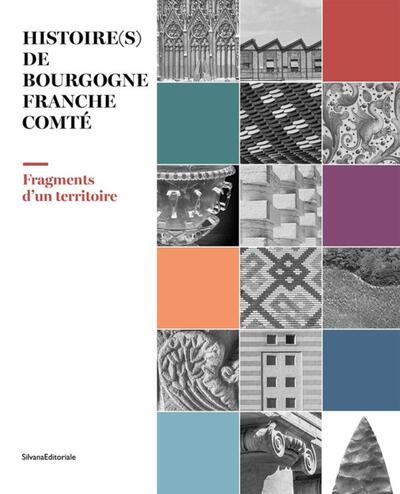 HISTOIRE(S) DE LA REGION BOURGOGNE-FRANCHE-COMTE.