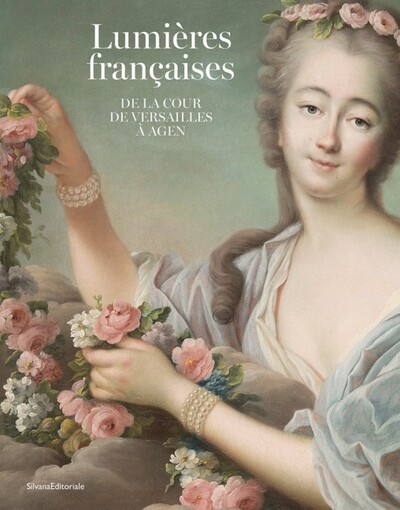 LUMI?RES FRAN?AISES : DE LA COUR DE VERSAILLES ? AGEN
