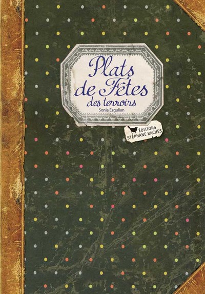 PLATS DE FETES DES TERROIRS