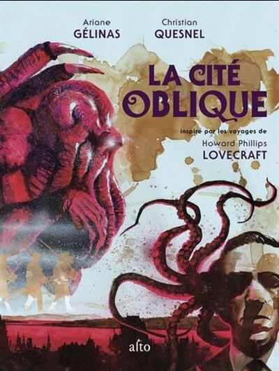 CITE OBLIQUE. INSPIRE PAR LES VOYAGES DE HP LOVECRAFT