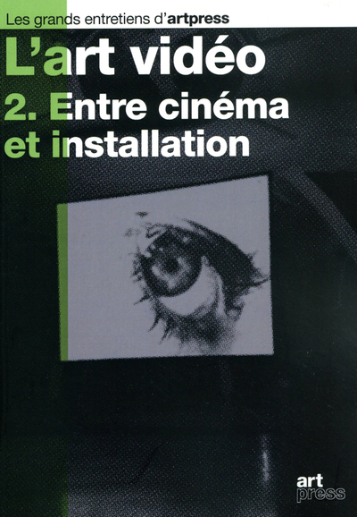 L´ART VIDEO - TOME 2 ENTRE CINEMA ET INSTALLATION - VOL02