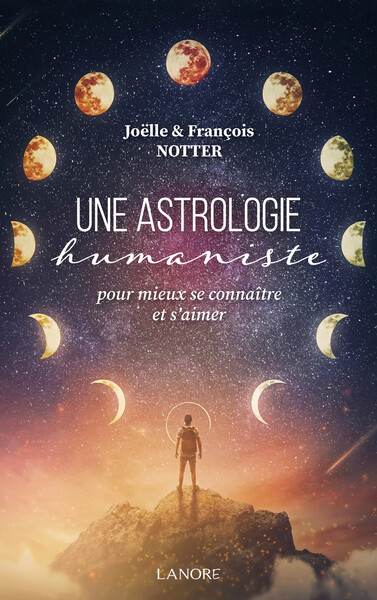 ASTROLOGIE HUMANISTE - POUR MIEUX SE CONNAITRE ET S´AIMER