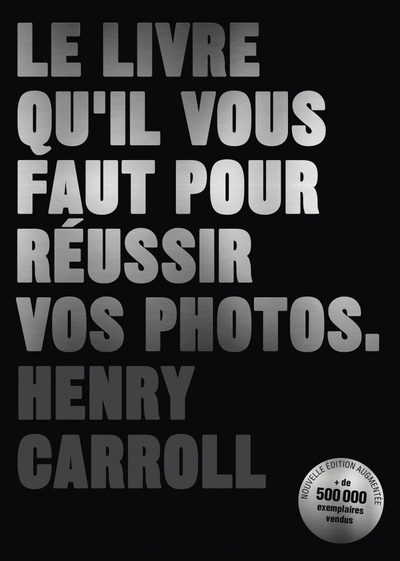 LIVRE QU´IL VOUS FAUT POUR REUSSIR VOS PHOTOS