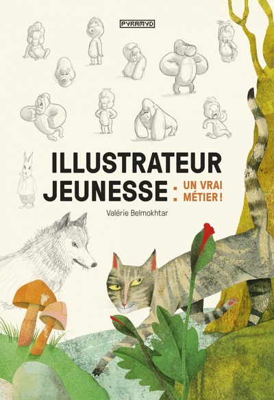ILLUSTRATEUR JEUNESSE : UN VRAI METIER !