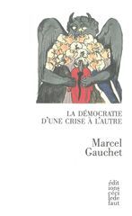 DEMOCRATIE D´UNE CRISE A L´AUTRE (LA)