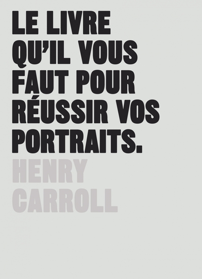 LIVRE QU´IL VOUS FAUT POUR REUSSIR VOS PORTRAITS (LE)
