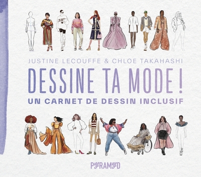 DESSINE TA MODE ! - UN CARNET DE DESSIN INCLUSIF