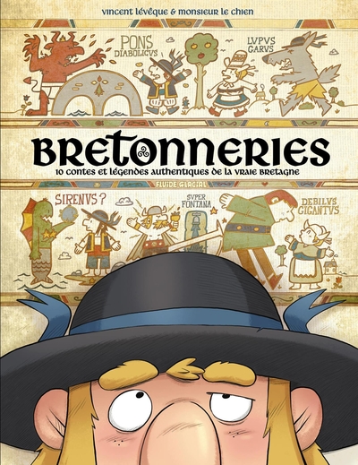 BRETONNERIES - TOME 01 - 10 CONTES ET LEGENDES AUTHENTIQUES DE LA VRAIE BRETAGNE