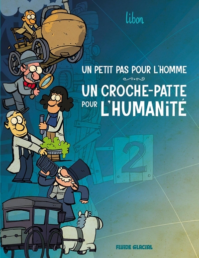 UN PETIT PAS POUR L´HOMME, UN CROCHE-PATTE POUR L´HUMANITE - TOME 02