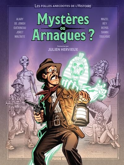 JULIEN HERVIEUX PRESENTE - LES FOLLES ANECDOTES DE L´HISTOIRE - TOME 02 - MYSTERES OU ARNAQUES ?
