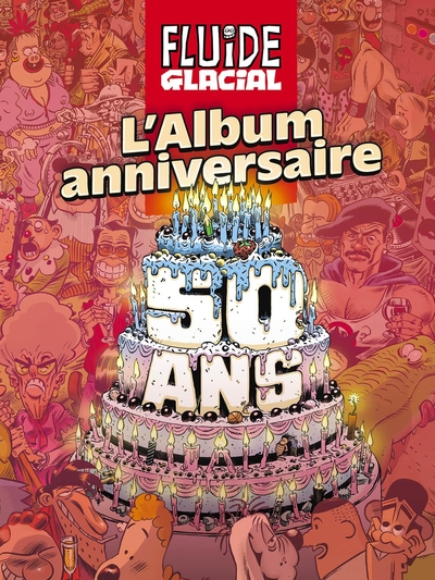 COLLEC´ 50 ANS - T01 - FLUIDE GLACIAL - L´ALBUM ANNIVERSAIRE DES 50 ANS