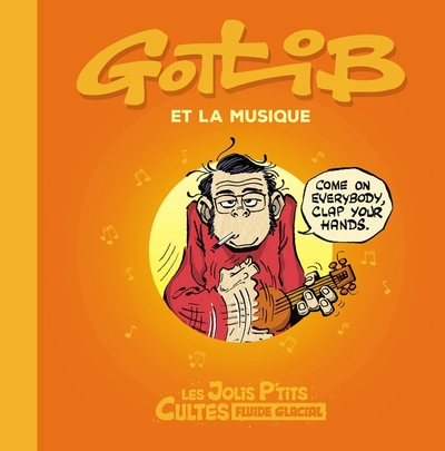 LES JOLIS P´TITS CULTES - TOME 03 - GOTLIB ET LA MUSIQUE