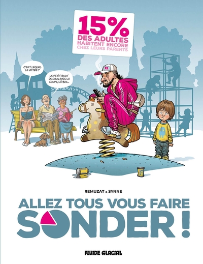 ALLEZ TOUS VOUS FAIRE SONDER ! - TOME 01