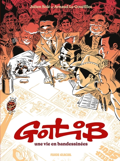LA VIE DE GOTLIB EN BD - GOTLIB, UNE VIE EN BANDESSINEES