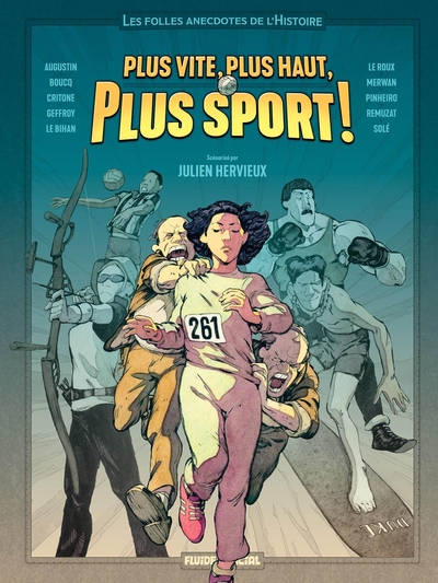 PLUS VITE, PLUS HAUT, PLUS SPORT - JULIEN HERVIEUX PRESENTE - LES FOLLES ANECDOTES DE L´HISTOIRE - TOME 01