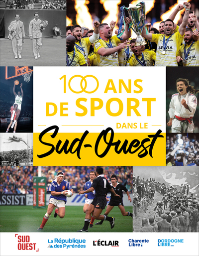 100 ANS DE SPORT DANS LE SUD OUEST
