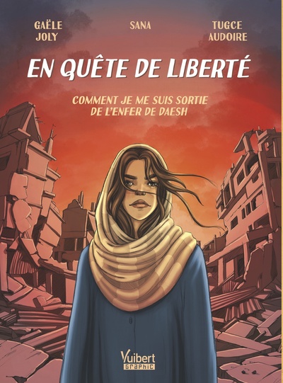 EN QUETE DE LIBERTE - COMMENT JE ME SUIS SORTIE DE L´ENFER DE DAESH