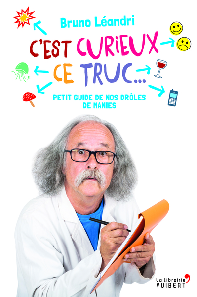 C´ EST CURIEUX CE TRUC , PETIT GUIDE DROLES DE MANIES