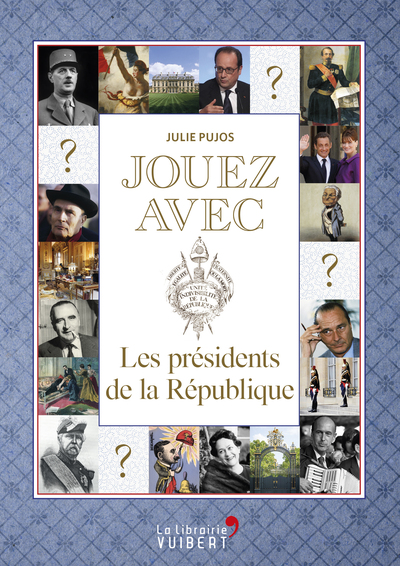JOUEZ AVEC LES PRESIDENTS DE LA REPUBLIQUE
