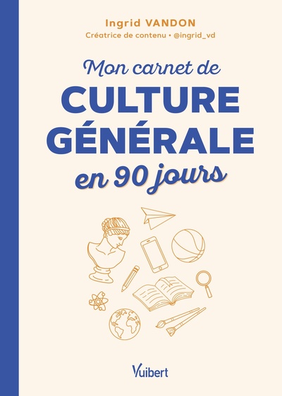 MON CARNET DE CULTURE GENERALE EN 90 JOURS