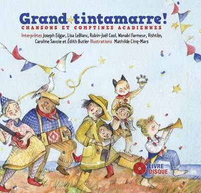 GRAND TINTAMARRE ! LIVRE + CD