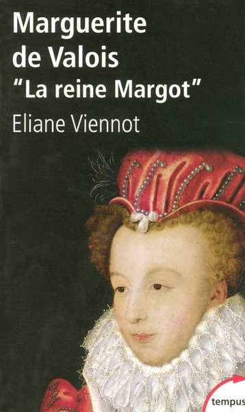 MARGUERITE DE VALOIS LA REINE MARGOT