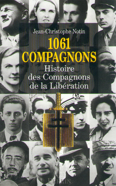 1061 COMPAGNONS  HISTOIRE DES COMPAGNONS DE LA LIBERATION