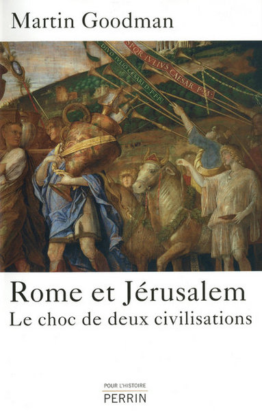 ROME ET JERUSALEM - LE CHOC DE DEUX CIVILISATIONS