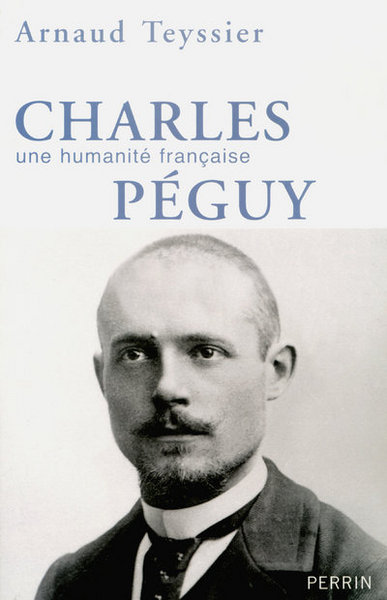 CHARLES PEGUY UNE HUMANITE FRANCAISE