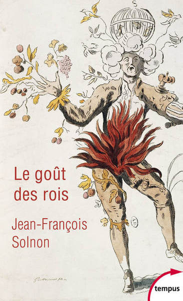 GOUT DES ROIS - DE FRANCOIS IER A NAPOLEON III