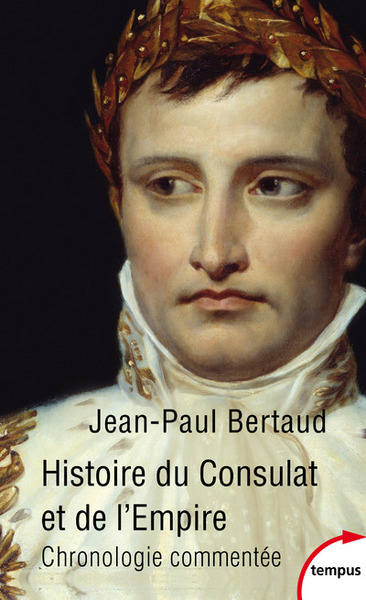 HISTOIRE DU CONSULAT ET DE L´EMPIRE