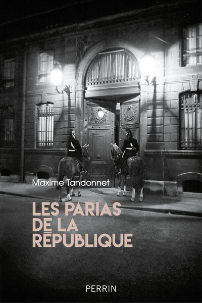 PARIAS DE LA REPUBLIQUE