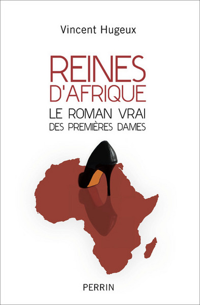 REINES D´AFRIQUE - LE ROMAN VRAI DES PREMIERS DAMES