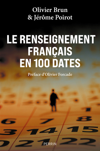 RENSEIGNEMENT FRANCAIS EN 100 DATES