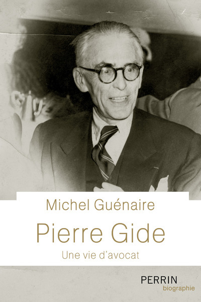 PIERRE GIDE - UNE VIE D´AVOCAT