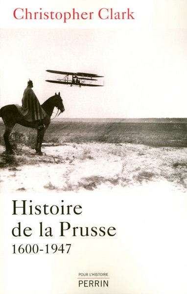 HISTOIRE DE LA PRUSSE 1600-1947