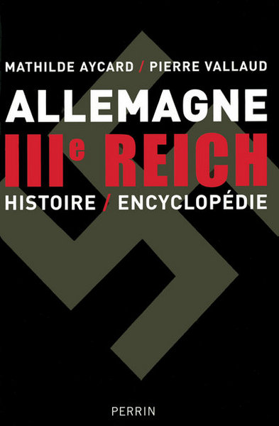 ALLEMAGNE IIIE REICH HISTOIRE / ENCYCLOPEDIE