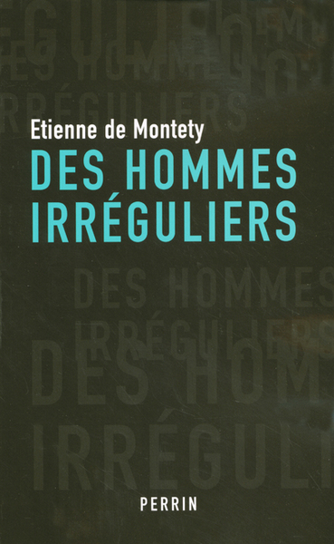 IAD - DES HOMMES IRREGULIERS