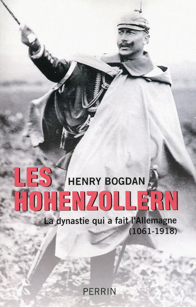 HOHENZOLLERN - LA DYNASTIE QUI A FAIT L´ALLEMAGNE (1061-1918)